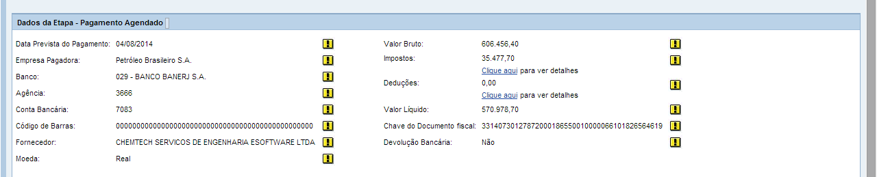 Valor líquido: valor líquido total recebido após os impostos e deduções Chave do Documento Fiscal: número da