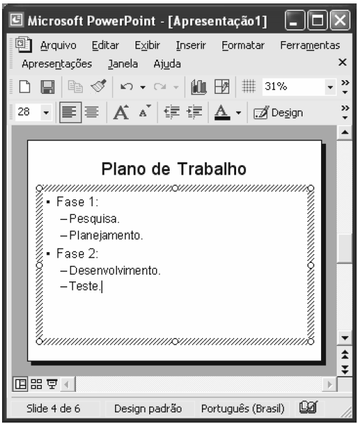 Cada um dos slides de uma apresentação PowerPoint pode ter um esquema de animação diferente. 40. 2004.Cespe.TRE/AL.P03.