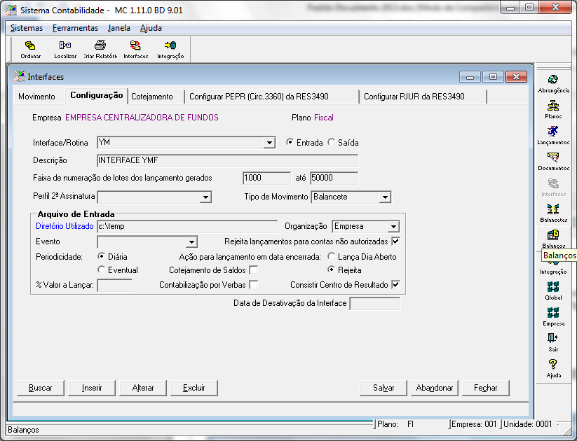 Tela 22 Interfaces >> Cadastro Campos de preenchimento importante/obrigatório: Interface/Rotina Sigla da interface com dois caracteres. Entrada/Saída Marcar a opção Entrada.