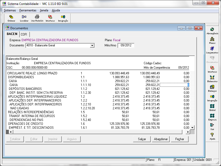 Tela 29 Documentos >> COFI >> Documento 4010 Balancete Geral Para geração dos arquivos que serão enviados ao BACEN/CVM, clicar no botão Arquivo.