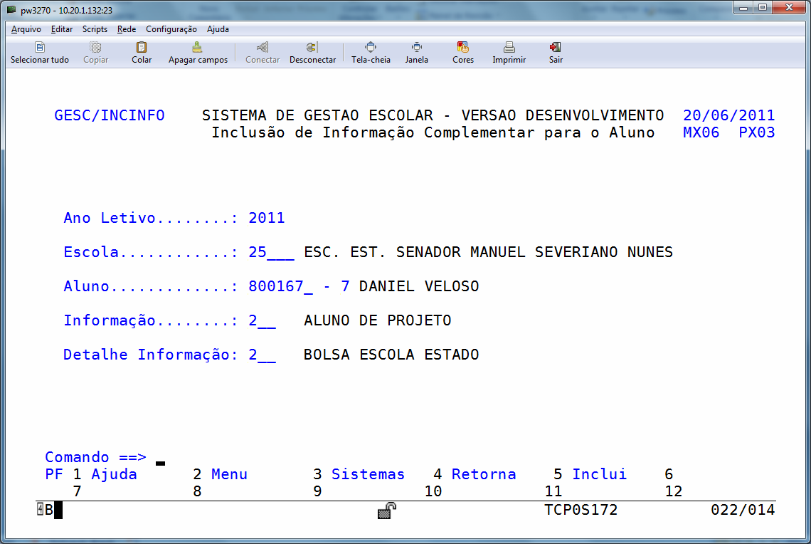 Consulta Tabela de Informação Complementar Selecione esta opção e todos os itens cadastrados serão exibidos. Use PF8 para avançar página e PF7 para voltar página. 3.