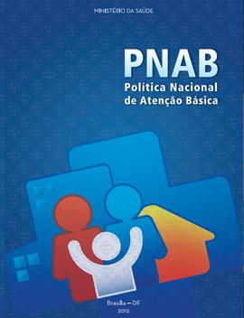 Equipes de Atenção Básica para Populações Específicas A Política Nacional de Atenção Básica (Portaria 2.