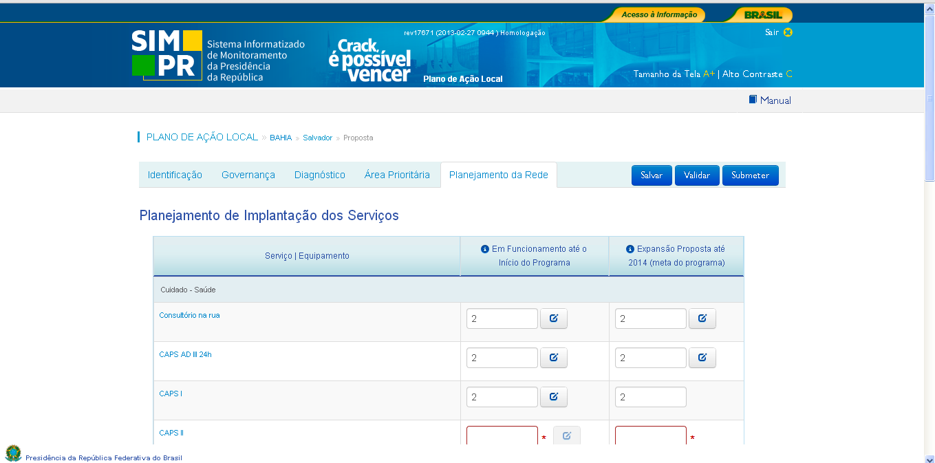 Submetendo o plano de ação para os governos estadual e federal Após finalizar o plano de ação, o gestor pode confirmar se o preenchimento está completo clicando no botão Validar, no canto direito da