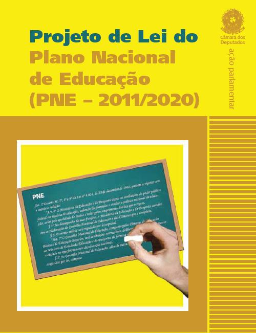 Fundamentos Legais e Políticos Projeto de Lei 8.035/2010 aprova o Plano Nacional de Educação para o decênio 2011-2020: Art.