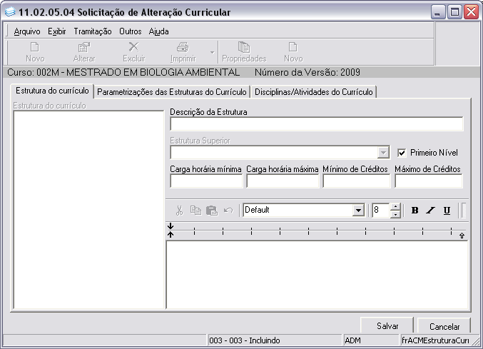 Figura 3.12. Aba Estrutura Curricular a) Pressionar a aba Estrutura Curricular, é apresentada a tela da Figura 3.