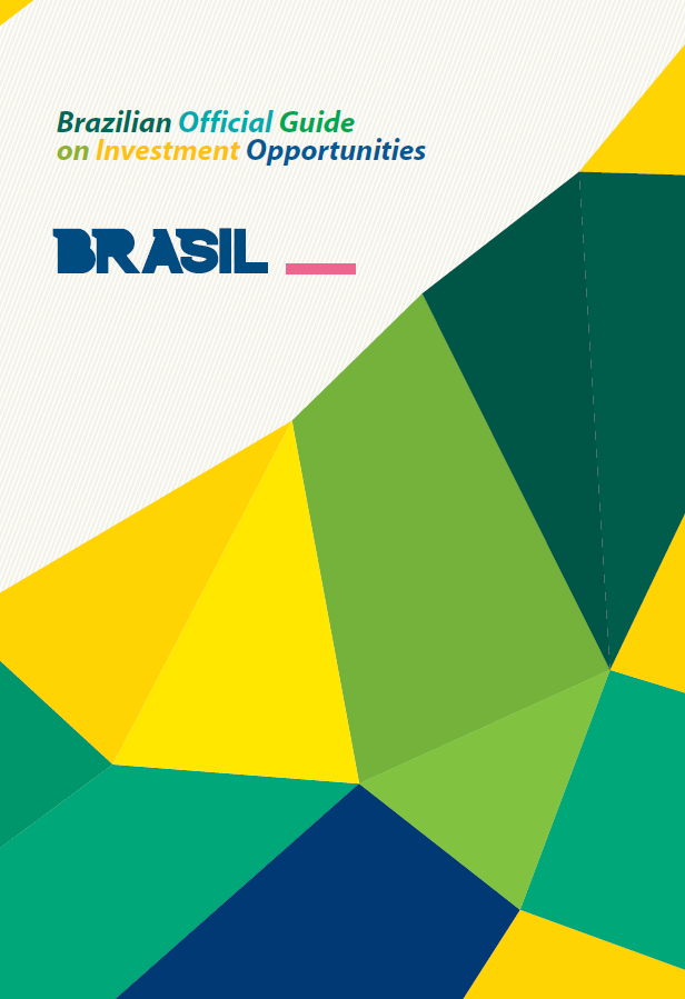 Guia de Oportunidades de Investimentos Parceria entre o MDIC e a Apex-Brasil; Objetiva fornecer ao investidor nacional e estrangeiro um portfólio com oportunidades de investimentos em diversos