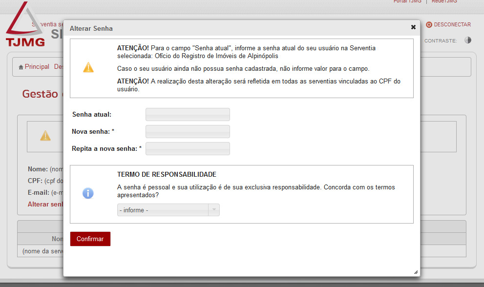 e) Na janela de alteração de senha, preencha os campos solicitados e confirme a alteração.