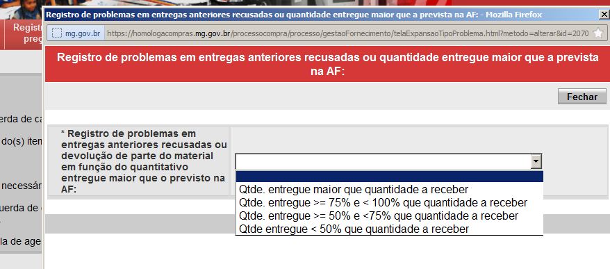 Se não houver problema de atraso na entrega, o responsável pelo recebimento deverá manter a opção NÃO, já pré-selecionada pelo sistema. Campos relacionados ao Critério Quantidade ; Qtd.