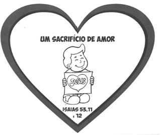 Não tenha medo, pois Eu estou com você. Isaías 43:5 Deus ofereceu um sacrifício de amor por nós.