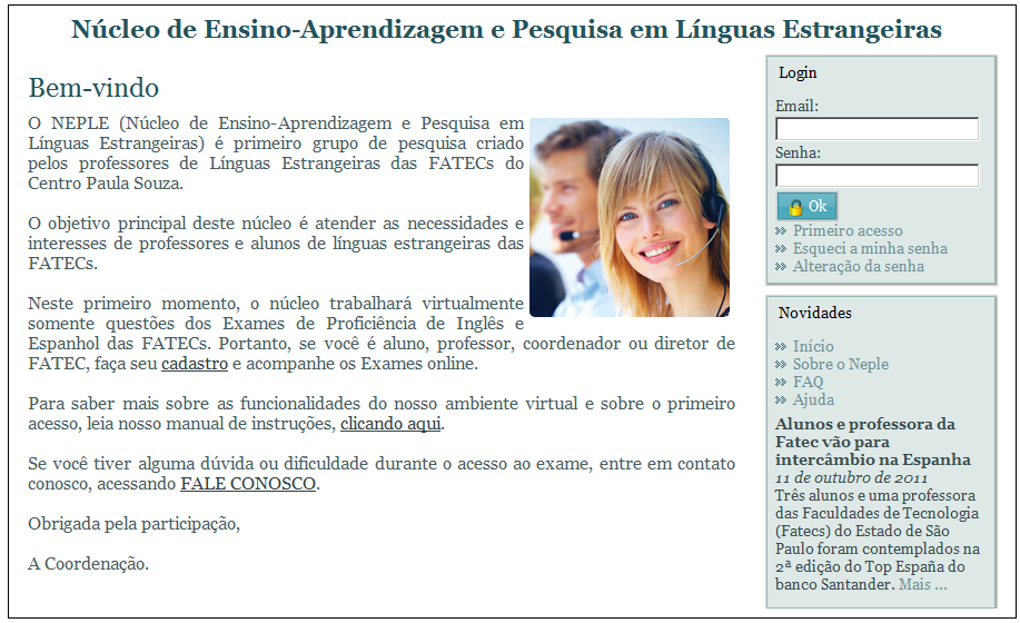 Página inicial do NEPLE Para acessar o sistema do NEPLE, basta digitar em qualquer navegador Browser Web, após estar conectado na Internet, o endereço: www.neple.com.br.