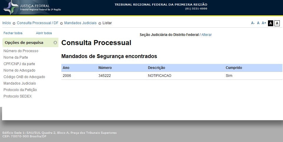 Figura 20 - Consulta por número do Mandado de Segurança Após clicar no botão Pesquisar, será exibida uma tela com os Mandados de Segurança encontrados para o processo pesquisado com informações do