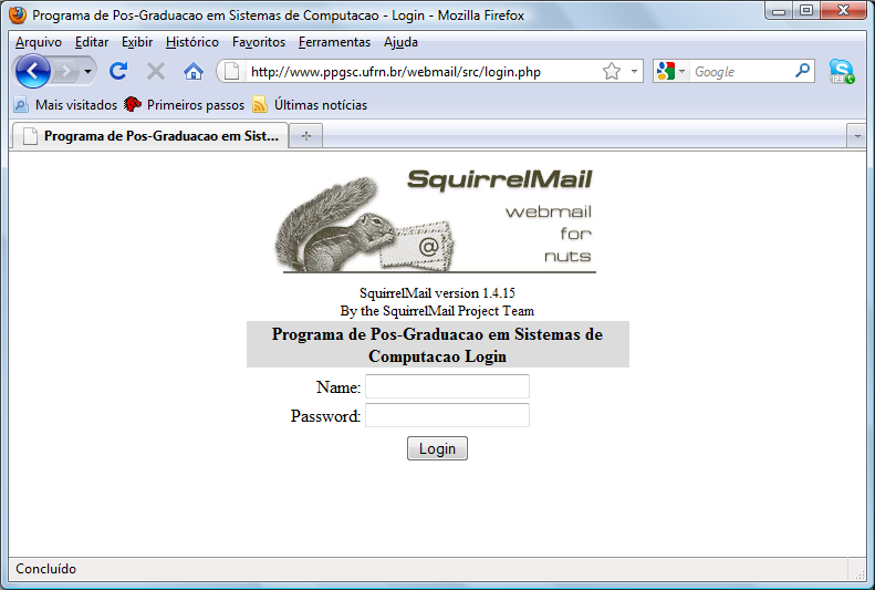 Exemplo URL (Uniform Resource Locator) digitada no navegador: http protocolo utilizado www.ppgsc.ufrn.br nome para o servidor.