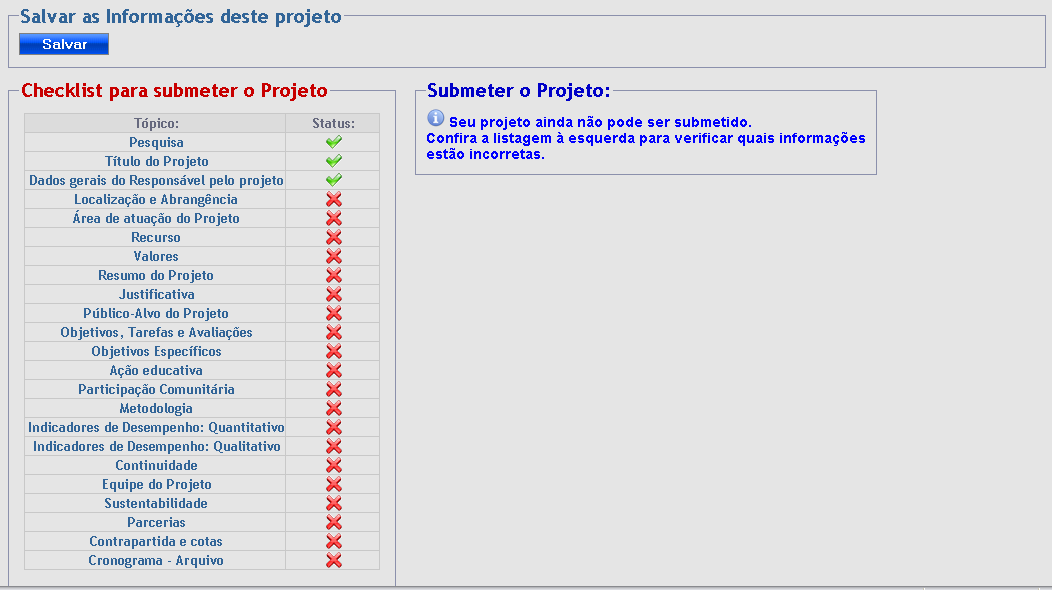 7. PARA SUBMETER PROJETO: 7. 1: Campos obrigatórios não preenchidos: O botão SUBMETER só será disponibilizado após preenchimento de TODOS os campos obrigatórios.