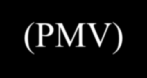 Pressão Máxima de Vapor (PMV) PMV é a pressão exercida pelo vapor quando está em equilíbrio dinâmico com o liquido correspondente.