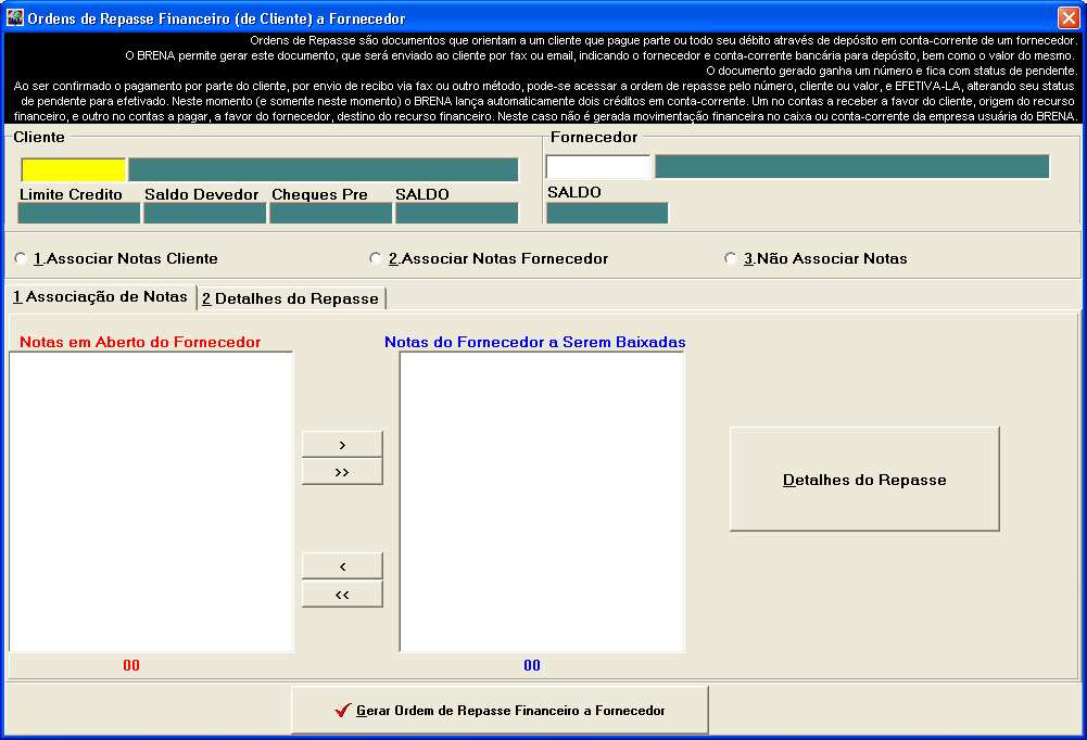 O BRENA permite gerar este documento, que será enviado ao cliente por fax ou email, indicando o fornecedor e conta-corrente bancária para depósito, bem como o valor do mesmo.