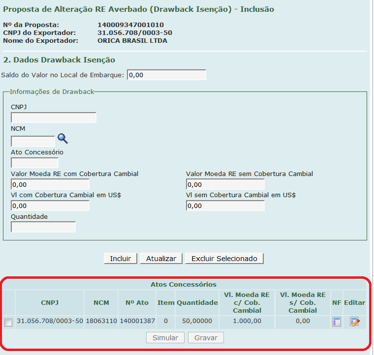 2. Como criar um Ato Concessório Integrado Isenção Depois de finalizado o preenchimento do item 1. Detalhes do Enquadramento, o beneficiário deverá prestar as informações necessárias do item 2.