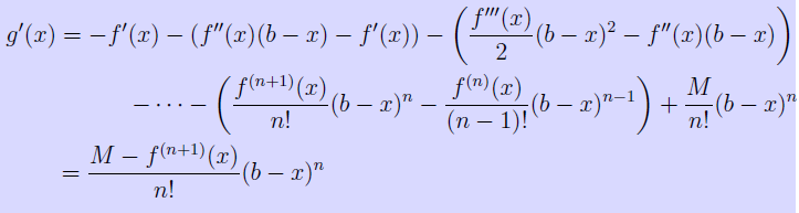 Demonstração da Fórmula de Taylor definida por Suponha que b>0 (o caso b < a é análogo). Seja a função g:[a,b] ( ) ( ) ( ) ( )( ) ( ) ( ) ( ) ( ), em que M ϵ é escolhida de forma que g(a) = 0.