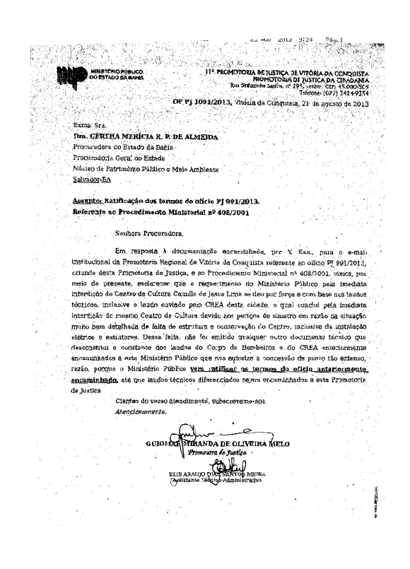 e) Em 21 de agosto de 2013 a Promotora Guiomar reitera sua resolução, reafirmando que o requerimento do Ministério Público pela imediata interdição do Centro de Cultura Camillo de Jesus Lima se