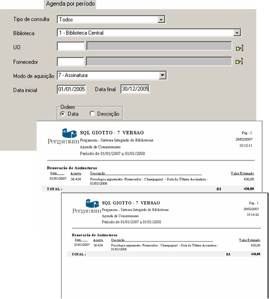 Consulta 6.1.9 AGENDA POR PERÍODO Fornece informações sobre o que foi adquirido e o que foi gasto em determinado período.