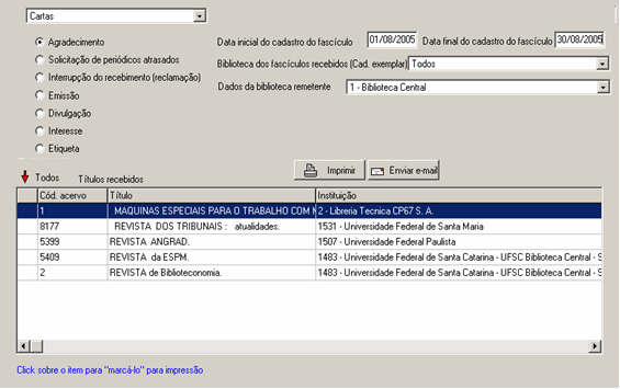 Consulta Carta de Agradecimento Possibilita informar o recebimento das publicações que foram permutadas. Data de cadastro dos fascículos - Kardex Seleciona todos os itens para impressão.