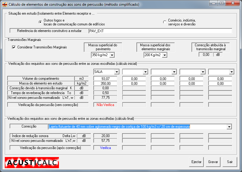 Os dados que passam para o ficheiro de resultados são os seguintes: CALCULO DA PERCUSSÃO PAV_EXT Massa superficial do pavimento : M1 = 350,00 kg/m2 Massa superf. do elem.