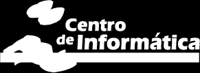 Universidade Federal de Pernambuco UFPE Centro de Informática Cin Pós-graduação em Ciência da Computação U F P E