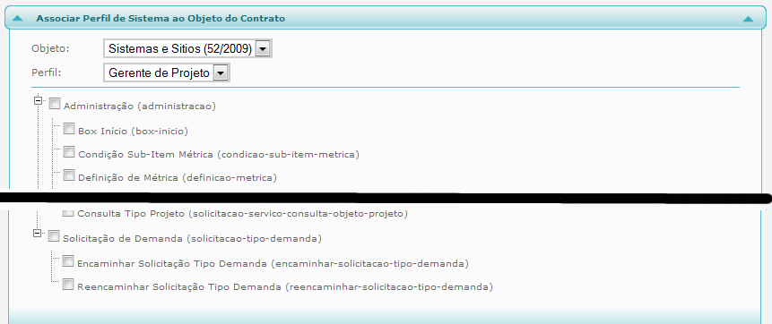 Associar Papel Profissional ao Perfil Profissional Associar Perfil do Sistema ao Objeto do Contrato Na opção de menu Contrato, item Associar Perfil de Sistema ao Objeto do Contrato permite que seja