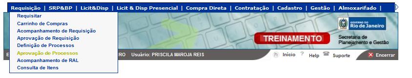 Opção 2: Passo 1: Clicar no Menu Requisição Submenu Aprovação de Processos.