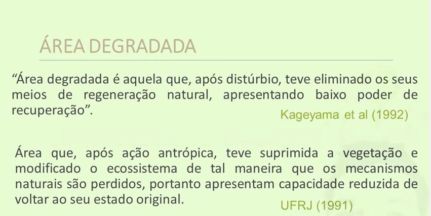 HISTÓRICO E CONCEITOS 1972 Conferência Mundial sobre Meio Ambiente 1981 Política Nacional de Meio Ambiente (Lei 6.