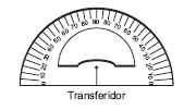 Transferidor O transferidor é