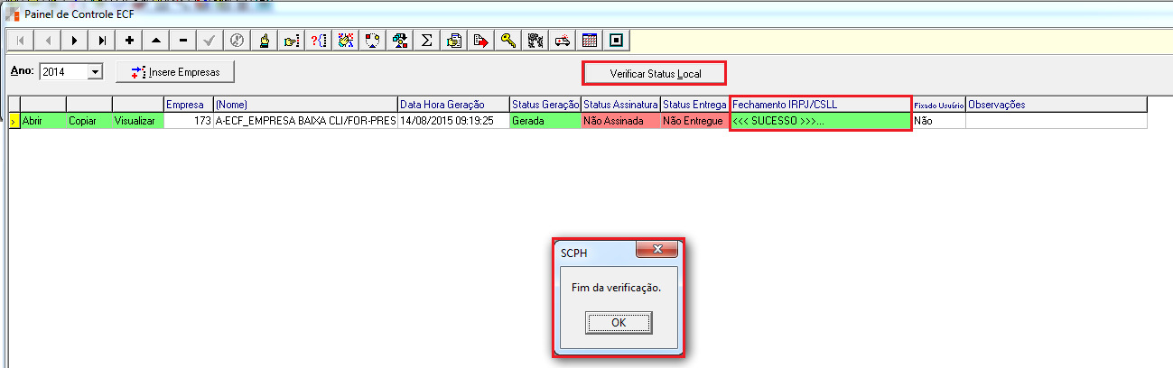 Gravação do arquivo para entrega PVA: Após a gravação do arquivo, deverá no SCPH ser executada a opção Verificar Status Local.