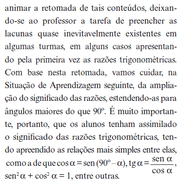 131 Figura 34 Atividades 5 e 6 e considerações sobre a avaliação. Situação de Aprendizagem 1. Fonte (SÃO PAULO, 2009, p. 20 e 21) 5.2.1.1 - Análise final da Situação de Aprendizagem 1 Para o