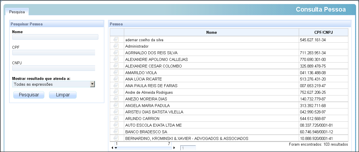 6.3. Consulta Pessoa Para consultar pessoas cadastras no sistema. Clique no item de menu abaixo. 6.3.1. Consultas Esta aba do sistema permite apenas a consulta de servidores cadastros no sistema PJE.