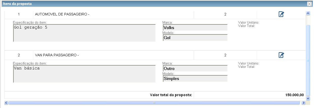 Pregão Eletrônico perfil de fornecedor - 21 / 37 Para visualizar os detalhes da proposta anexada, clique no ícone localizado no detalhamento do lote,