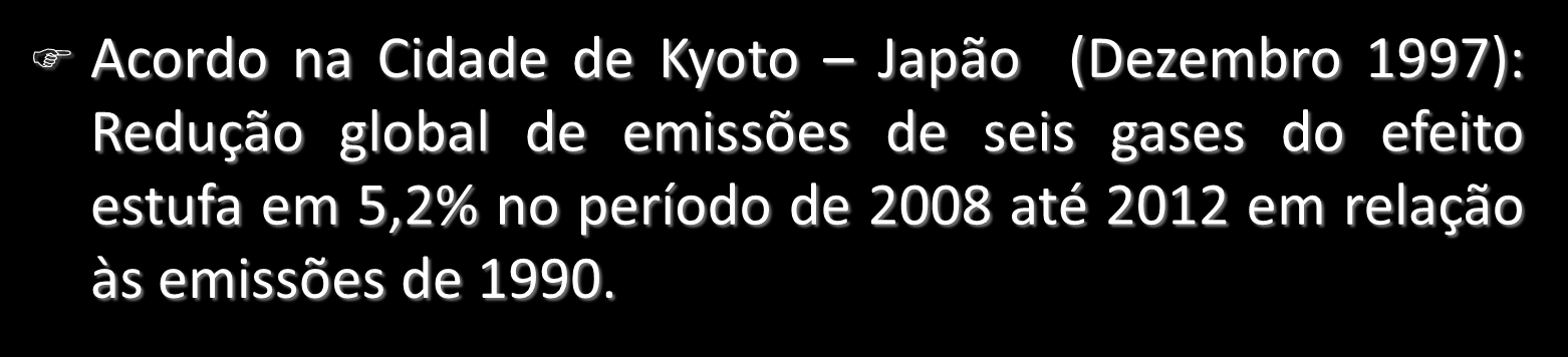 Capítulo 14 Meio Ambiente Global Geografia 1ª Série Conteúdo complementar O Tratado de Kyoto