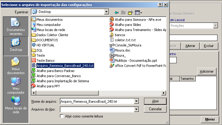 Configuração do Arquivo de Remessa Vamos Importar um Layout pré configurado de 240 posições do Banco do Brasil e alterar somente os campos