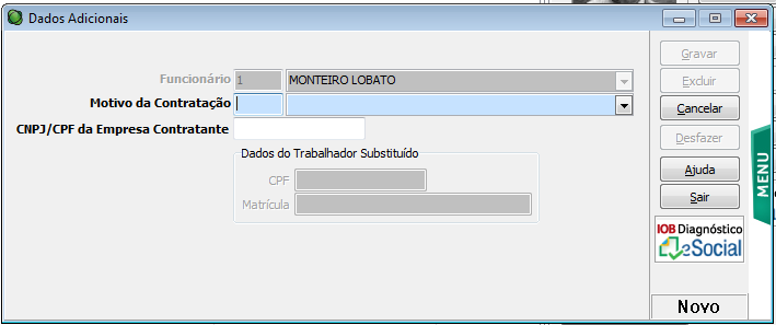 4.10.Dados Funcionais Contrato por Prazo Determinado Em Dados Complementares/ Geral no quadro Contrato por Prazo Determinado, se marcado, o botão Dados Adicionas deve ser preenchido com o Motivo da