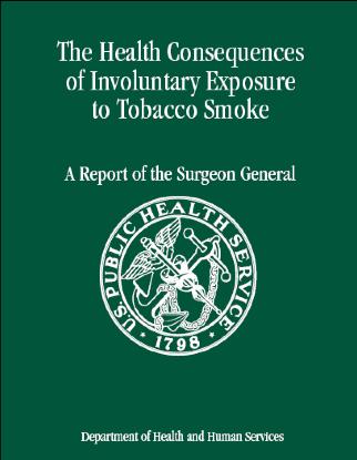 Relatório de 2006 do Surgeon General O relatório que publicamos hoje, As consequências à saúde da exposição involuntária ao tabaco, documenta além de qualquer dúvida que o tabagismo passivo é