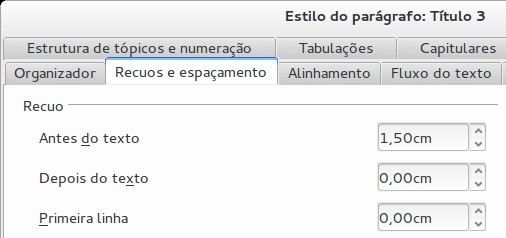 Figura 15: Centralizar o Título 1 Figura 16: O texto Título, que está formatado como um estilo Título 1 centralizado Recuar o Título 3 Na janela de Estilos e