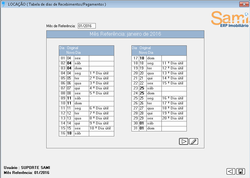 Para configurar a Tabela de Dias Úteis, informe o mês de referência e tecle TAB. Será demonstrada em tela uma configuração padrão dos dias do mês, incluindo o sábado e domingo como dia útil.