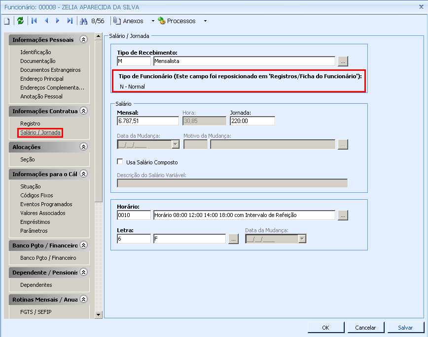 Sendo que nas informações de Salário / Jornada o Tipo de Funcionário também será demonstrado, porém, conforme o preenchimento deste mesmo campo nas informações de Registro. 1.