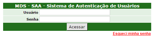 SAA Sistema de Autenticação e Autorização http://aplicacoes.mds.gov.