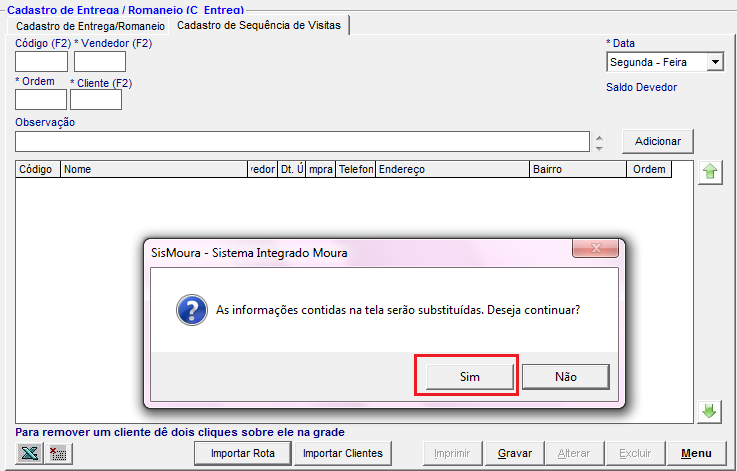 Importar uma Rota já Existente Caso exista uma rota informada no Cadastro de Entrega / Romaneio no momento da