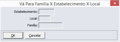 Ao clicar no botão Vá para, o sistema solicitará que o usuário informe os seguintes dados: Estabelecimento Informar o código do estabelecimento do qual se