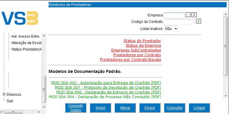 藈 Nº: MT SDA Ronda Web Módulo Prestador de Serviços Revisão: 01 Página: 26/38 5.