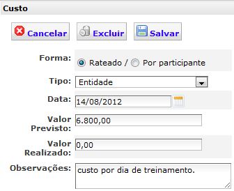 Custos Comuns da Turma de Treinamento Na aba Custos, clique em Lançar custo para registrar os Custos Comuns aos participantes do treinamento Rateados ou por Participante (ver detalhe); O Valor