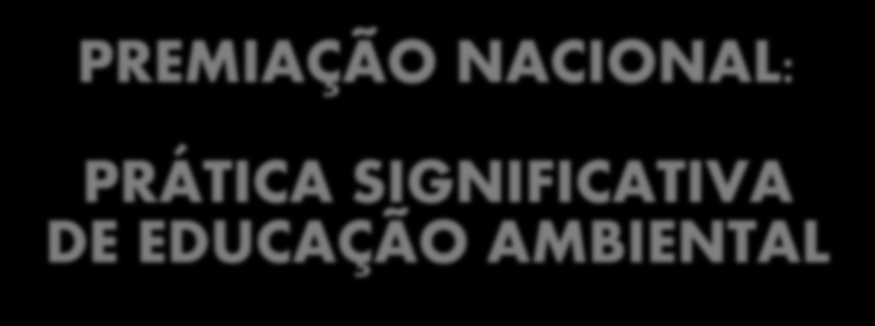 PREMIAÇÃO NACIONAL: PRÁTICA