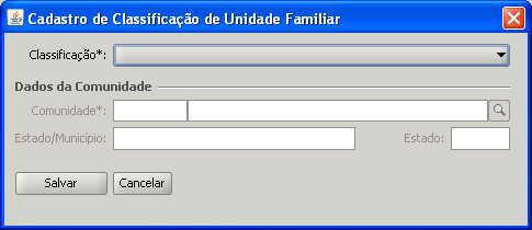 2.3 Cadastro de Classificação 1) Selecione a Aba Classificação; 2) Clique no Botão + para adicionar a Classificação; 3) Abrirá a Tela do Cadastro de Classificação de Unidade Familiar; Campos