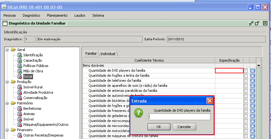 2) Na Aba Familiar; 3) Cadastre as informações sociais da unidade familiar, clique duas vezes sobre a linha da tabela.