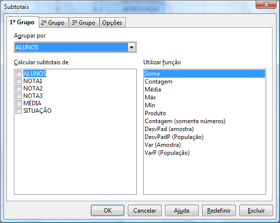 6.2) Usando Comando SubTotais para Organizar uma Lista O comando Subtotal (no Excel) ou Subtotais (no Calc) do menu Dados ajuda você a organizar uma lista exibindo os registros em grupos com